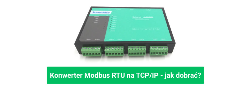 Konwerter Modbus RTU na TCP/IP – brama wieloportowa dla automatyki przemysłowej